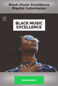 Black music excellence Spotify playlist submission.