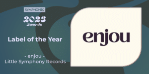 The Symphonic Awards label of the year for Enjou Little Symphony Records.