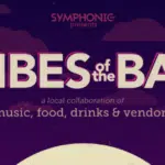 Vibes of the bay music, food, drinks and vendors.