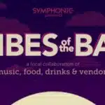 Vibes of the bay - a local celebration of music, food and vendors.