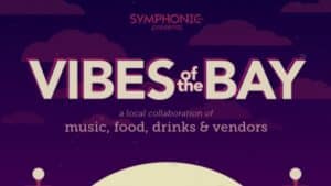 Vibes of the bay - a local celebration of music, food and vendors.