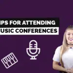 Tips for attending music conferences.