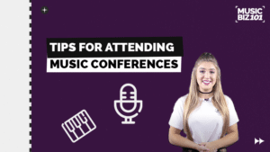 Tips for attending music conferences.