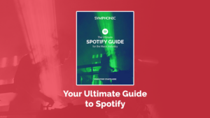 Cover of "The Ultimate Spotify Guide for the Music Industry" by Symphonic, on a red background with the text "Your Ultimate Guide to Spotify for musicians" below.
