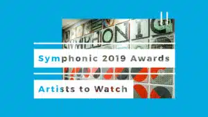 Symphony 2019 awards artists to watch.