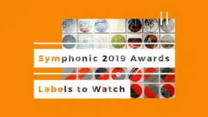 Symphony 2019 awards labels to watch.