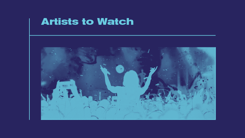 The definitive guide to the artists to watch in 2022.