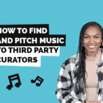 Find music, pitch, third party curators.
