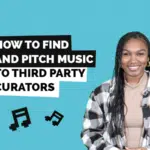 Find music, pitch, third party curators.