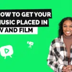 Strategies for sync licensing your music in tv and film.