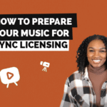 Prepare, music, sync licensing