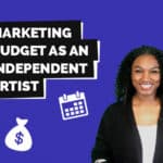 Independent artist's marketing budget.