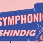 A sign that says symphonic shindig at SXSW.