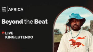 Live event promotion featuring artist king lutendo for an episode titled "beyond the beat" presented by symphonic africa.