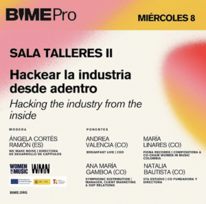 Promotional poster for bime pro event on wednesday, featuring speakers angela cortés, andrea valencia, and maría liñán discussing "hacking the industry" in the music sector.