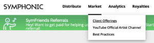 Captura de pantalla de un sitio web llamado «Symphonic» que presenta un menú con opciones como distribuir, mercado, análisis y regalías, y secciones tituladas 'symfriends referrals' y 'client offerings'.