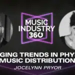 Image from Music Industry 360 podcast featuring host and guest discussing emerging trends in physical music distribution within the music industry, with guest Jocelynn Pryor.