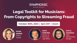 Symphonic Workshop poster for "Legal Toolkit for Musicians." Features speaker photos, event date October 30th, 2024, time 3pm EST, and platform Zoom.