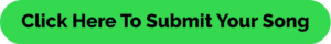 Green banner with bold black text that reads, "Click Here To Submit Your Song to our playlist.