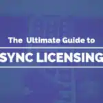 A blue-tinted image features the text "The Ultimate Guide to Sync Licensing" overlaying a blurred close-up of a hand holding a remote control, perfectly capturing the essence of sync licensing for media professionals.
