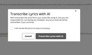 A pop-up window titled "Transcribe Lyrics with AI" prompts users to review the transcribed lyrics for accuracy before proceeding. There are "Cancel" and "Transcribe Lyrics with AI" buttons.