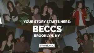 A collage of people playing instruments and sharing their story surrounds the text: "Your story starts here: BECCS, Brooklyn, NY. Symphonic.