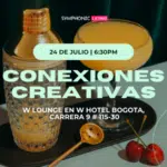 A creative cocktail shaker, a coupe glass with a yellow drink, and cherries on a tray set the scene. Event details for "Conexiones Creativas" at W Lounge, Hotel Bogota, July 24 at 6:30 PM are displayed.