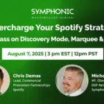 Promotional graphic for a Symphonic masterclass on Spotify strategy featuring Chris Demas of Spotify and Michael Burrows of Symphonic, scheduled for August 7, 2025, at 3 pm EST. Discover expert tips for growing your audience on Spotify.