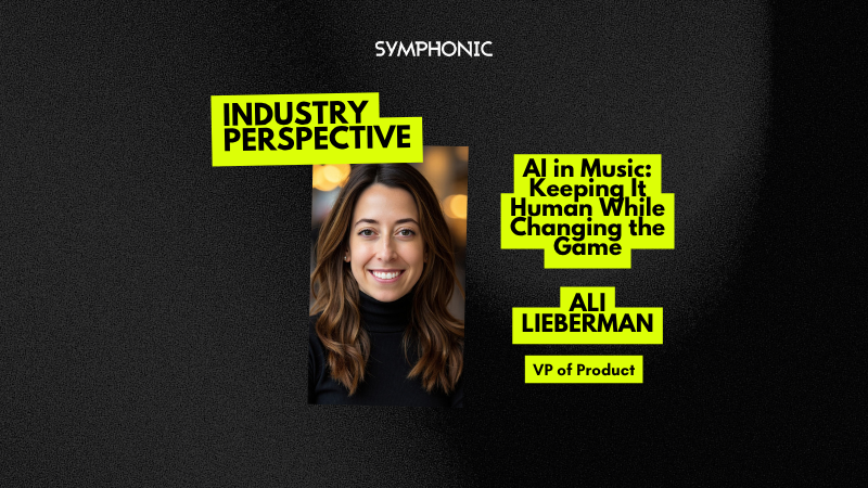 Headshot of Ali Lieberman, VP of Product, with text: "Industry Perspective - AI in Music: Keeping It Human While Changing the Game" on a black background, highlighting the evolving role of AI in the music industry.