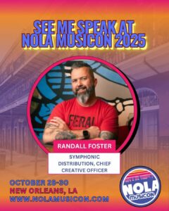 Promotional graphic for NOLA MusicCon 2025 featuring Randall Foster, Symphonic Distribution Chief Creative Officer, with event details for October 28-30 in New Orleans, LA.