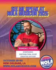 Promotional graphic for NOLA MusicCon 2025 featuring Randall Foster, Symphonic Distribution Chief Creative Officer, with event details for October 28-30 in New Orleans, LA.
