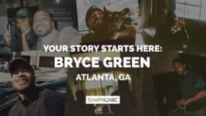 Collage of Bryce Green in various settings with the text: "Your story starts here: Bryce Green, Atlanta, GA" and the Symphonic logo at the bottom. Let your story unfold with Bryce in Atlanta.