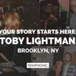 A collage of photos featuring toby lightman and others, with the text "Your story starts here: Toby Lightman, Brooklyn, NY" and the Symphonic logo overlayed.