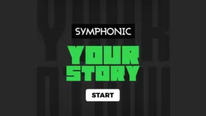 A graphic with the words "Symphonic Your Story 2025" in bold text and a white "Start" button below on a dark background.
