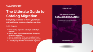 A promotional image for Symphonic's "The Ultimate Guide to Catalog Migration" showing the guide cover and key topics included, such as moving music catalogs and metadata management.