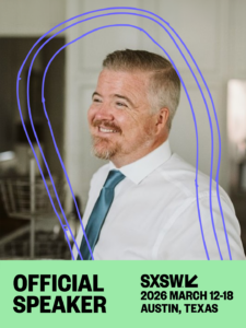 A man in a white shirt and tie smiling, with graphic lines over the image. Text below reads "Official SXSW Speaker 2026 March 12-18 Austin, Texas.