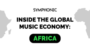 A graphic with the text "Symphonic Inside the Global Music Economy: Africa" in bold, spotlighting the African music market, with map outlines of Africa on the left and right sides.