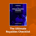 Cover of "The Ultimate Royalties Checklist for Independent Artists" by Symphonic, featuring a person wearing headphones in blue and purple tones, highlighting the essential royalties checklist every artist needs.