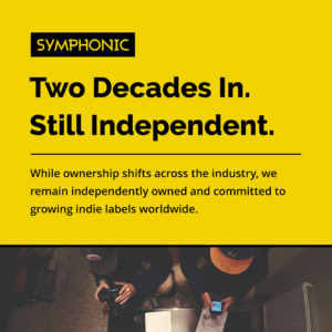 Yellow graphic with black text reading: "Two Decades In. Still Independent." Subtext explains Symphonic remains independently owned and supports indie labels. Partial view of people using devices at bottom.