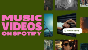 A collage of music video stills surrounds bold pink text reading "Music Videos on Spotify" on a green background.