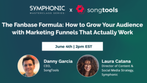Webinar promo: "The Fanbase Formula: How to Grow Your Audience with Music Marketing Funnels for Artists That Actually Work," featuring Danny Garcia and Laura Catana, June 4th at 2pm EST.