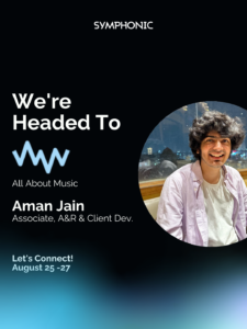 Promotional graphic for Symphonic announcing Aman Jain attending the All About Music Mumbai event, August 25-27, with Aman Jain’s photo on the right.